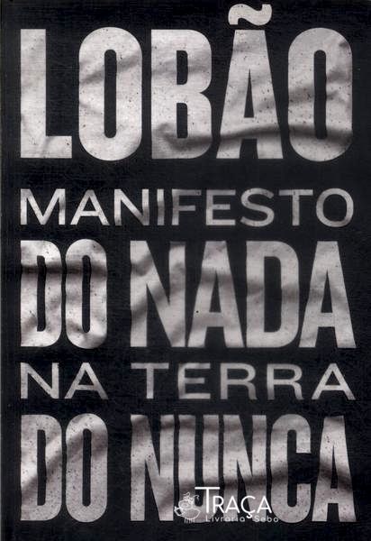 Manifesto do Nada Na Terra do Nunca