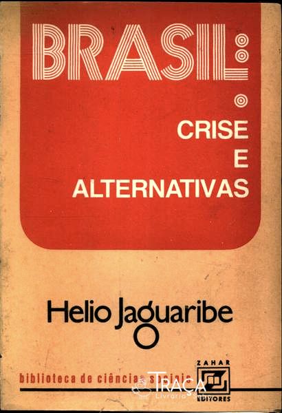 Brasil: Crise E Alternativas