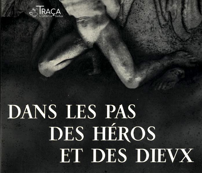Dans Les Pas Des Héros Et Des Dievx