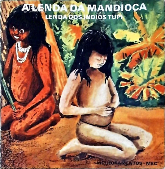 A Lenda da Mandioca