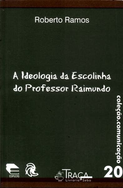 A Ideologia da Escolinha do Professor Raimundo