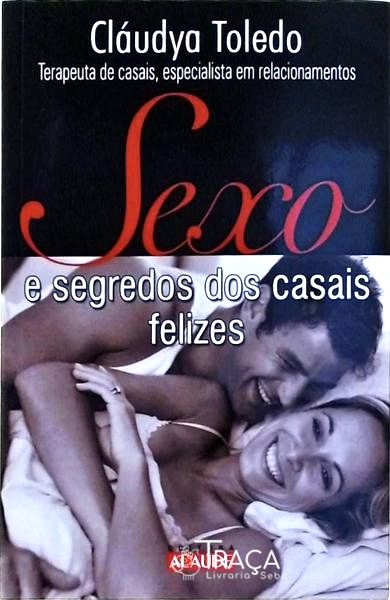 Sexo e Segredos dos Casais Felizes