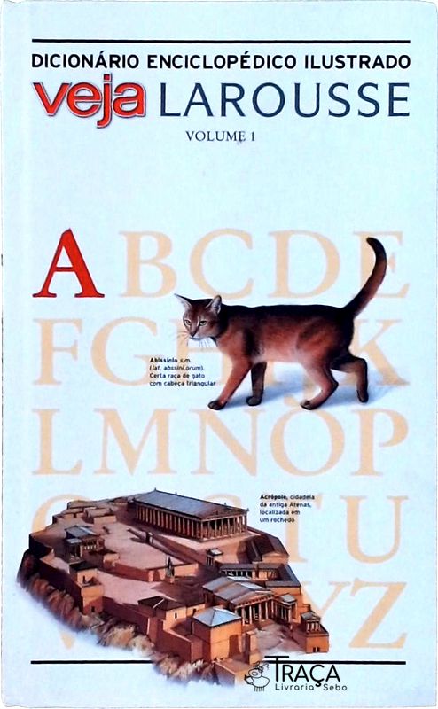 Dicionário Enciclopédico Ilustrado Veja Larousse (volume 1)