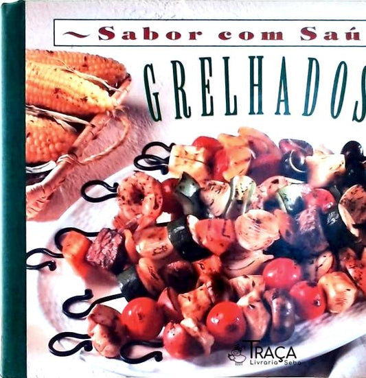 Sabor com Saúde: Grelhados