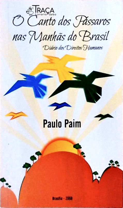 O Canto dos Pássaros Nas Manhãs do Brasil