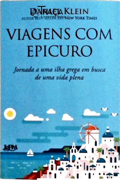 Viagens com Epicuro: Jornada a Uma Ilha Grega em Busca de Uma Vida Plena