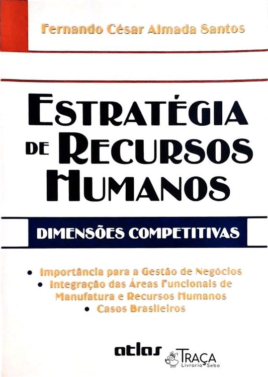 Estratégia de Recursos Humanos: Dimensões Competitivas