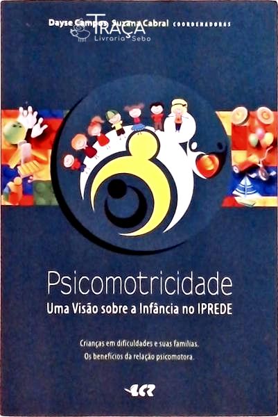 Psicomotricidade: Uma Visão Sobre A Infância No Iprede