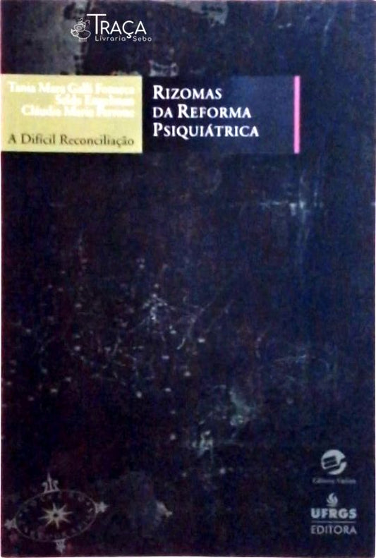Rizomas Da Reforma Psiquiátrica