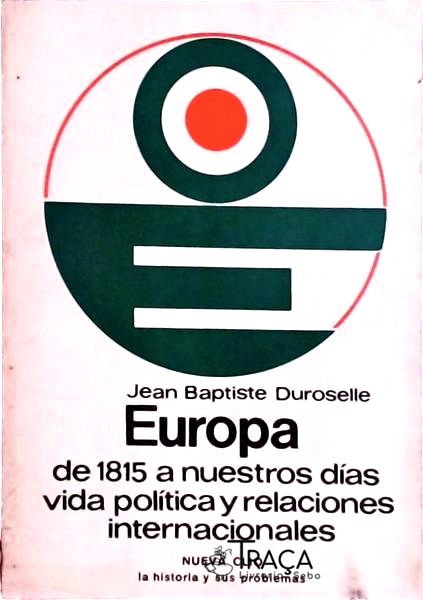 Europa de 1815 a Nuestros Días, Vida Política Y Relaciones Internacionales