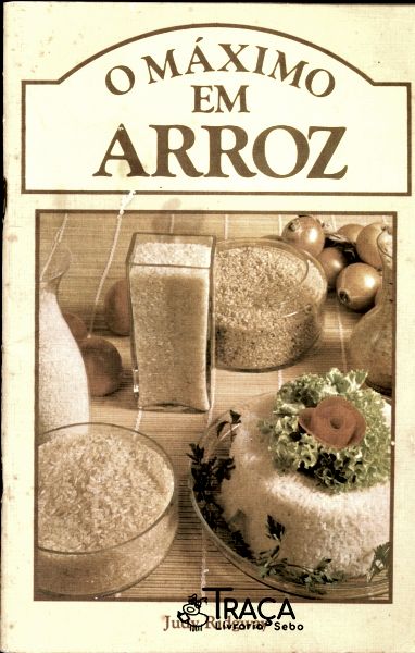O Máximo em Arroz