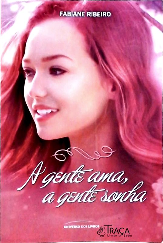 A Gente Ama, a Gente Sonha