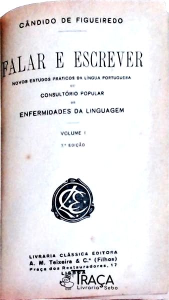Falar e Escrever: Novos Estudos Práticos da Língua Portuguesa Ou Consultório Popular de Enfermidades
