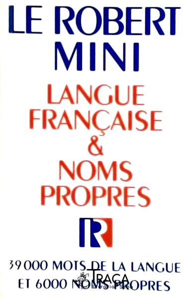 Le Robert Mini: Langue Française Et Noms Propres