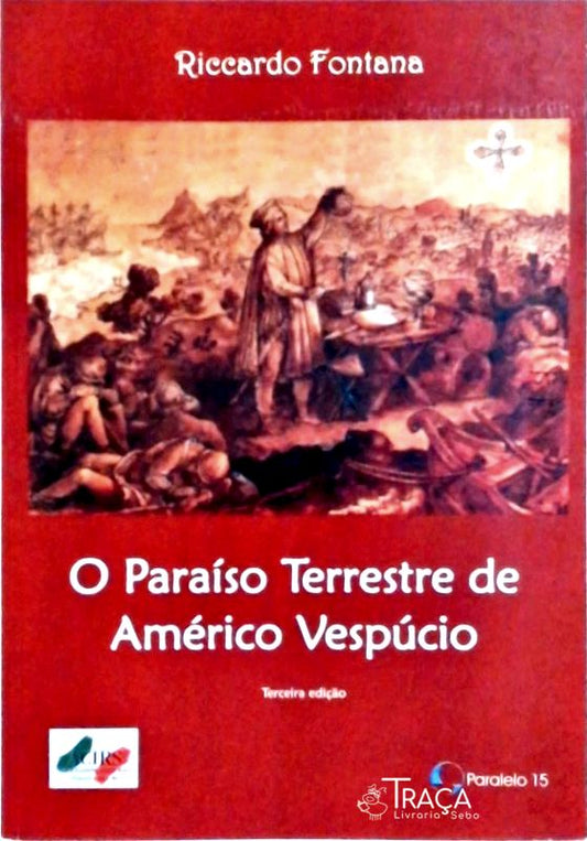 O Paraíso Terrestre de Américo Vespúcio