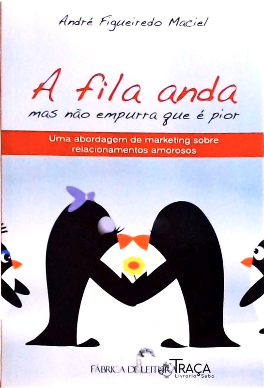 A Fila Anda Mas Não Empurra Que É Pior