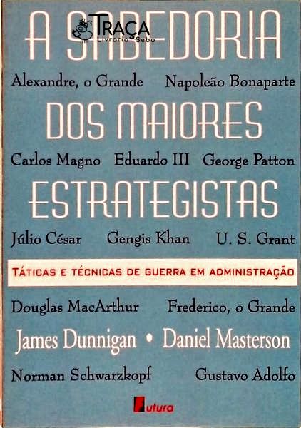 A Sabedoria dos Maiores Estrategistas