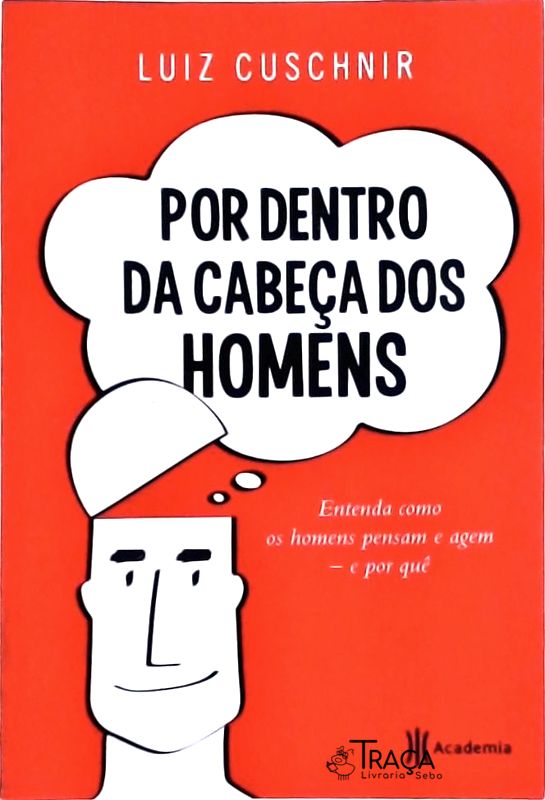 Por Dentro da Cabeça dos Homens