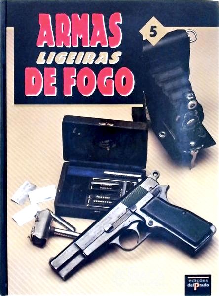 Armas Ligeiras de Fogo Vol 5