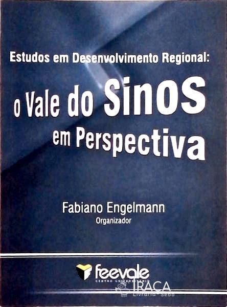 Estudo Em Desenvolvimento Regional: O Vale Dos Sinos Em Perspectiva