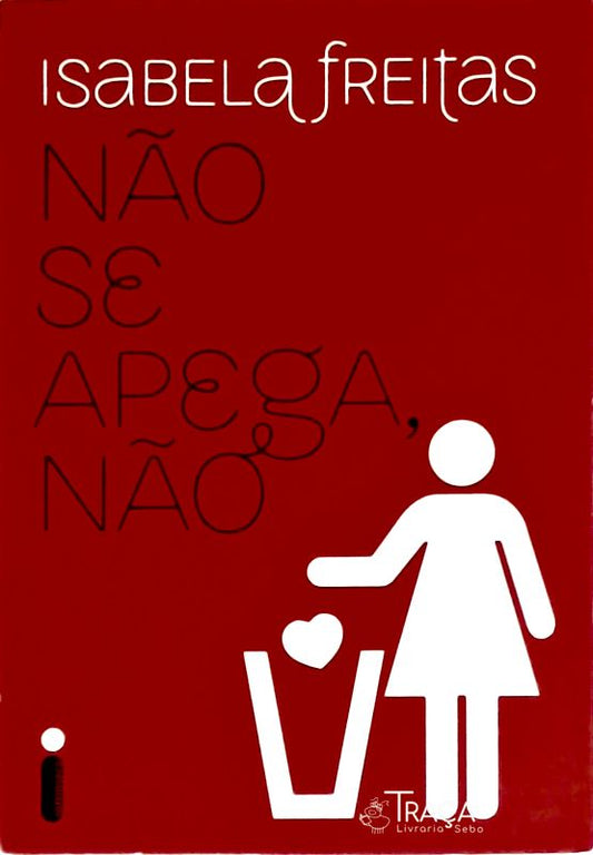 Não Se Apega, Não