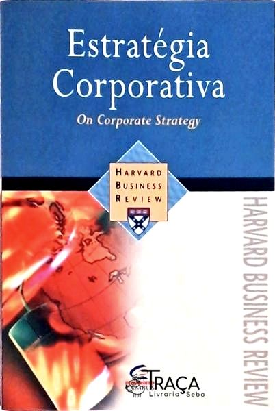 Harvard Business Review - Estratégia Corporativa