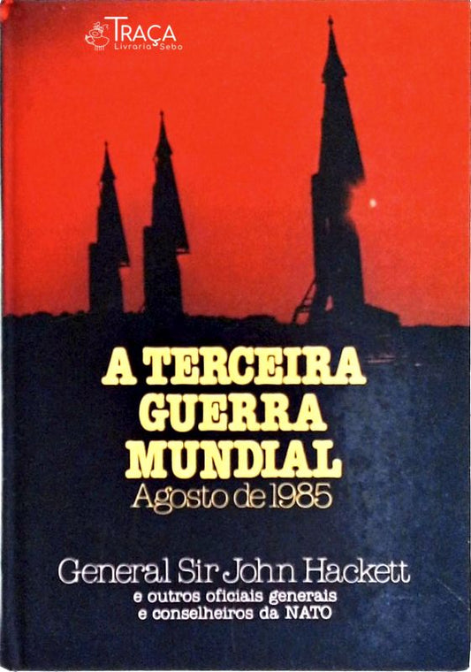 A Terceira Guerra Mundial - Agosto de 1985