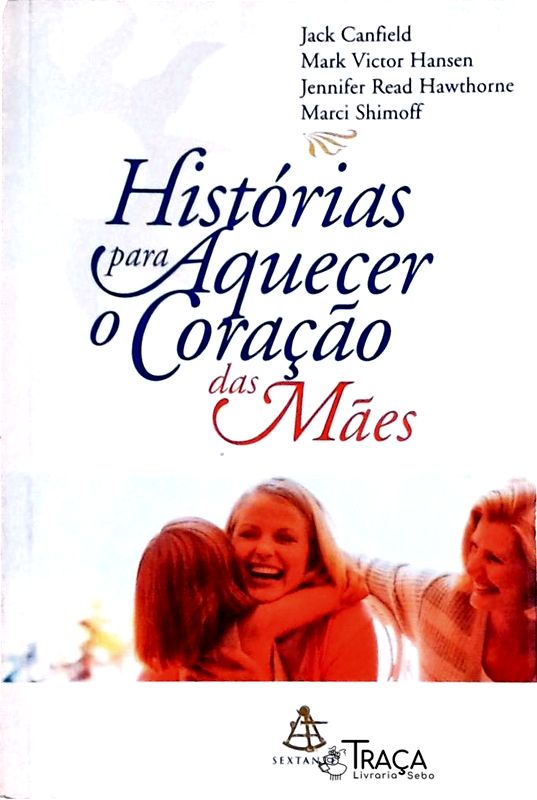 Histórias para Aquecer o Coração das Mães