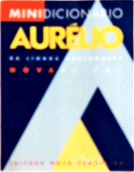 Minidicionário Aurélio da Língua Portuguesa