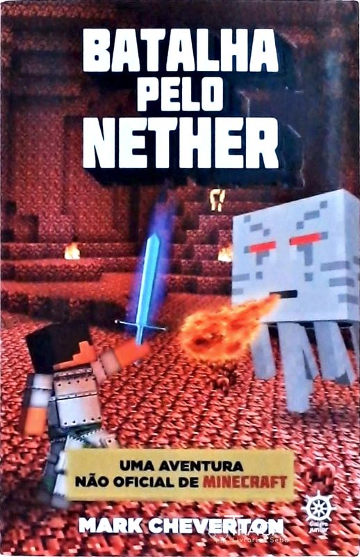 Batalha Pelo Nether (vol. 2 Uma Aventura Não Oficial de Minecraft)