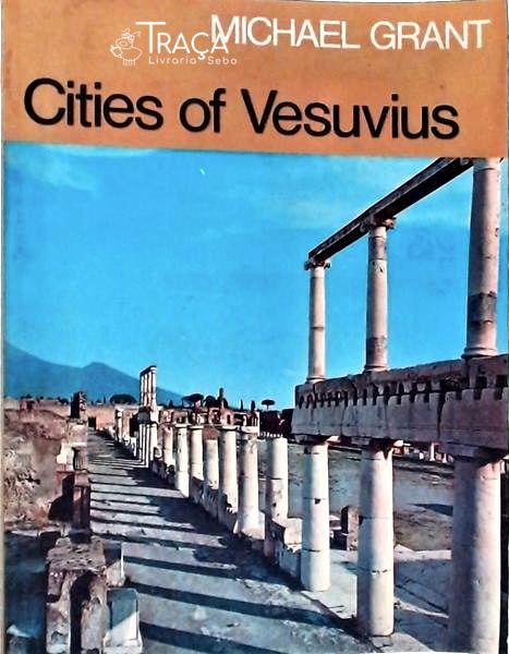 Cities Of Vesuvius: Pompeii And Herculaneum