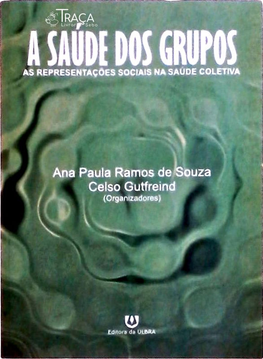 A Saúde dos Grupos