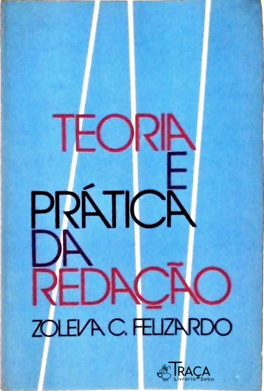 Teoria e Prática da Redação