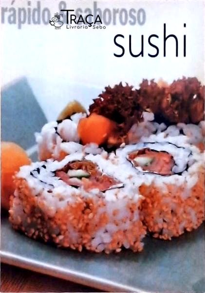 Rápido e Saboroso: Sushi