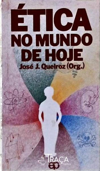 Ética No Mundo de Hoje
