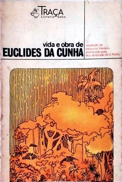Vida e Obra de Euclides da Cunha