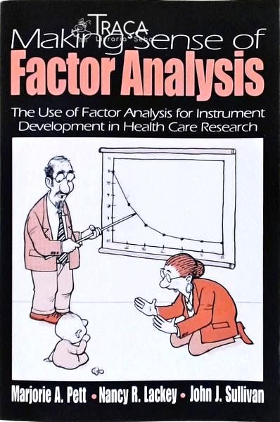 Making Sense Of Factor Analysis