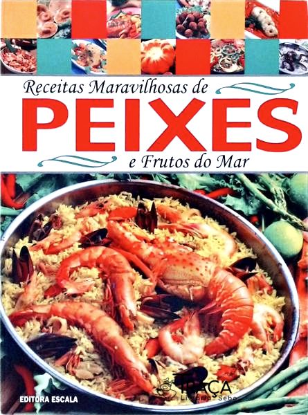 Receitas Maravilhosas de Peixes e Frutos do Mar