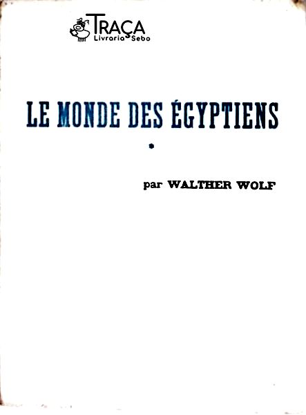 Le Monde Des Égyptiens