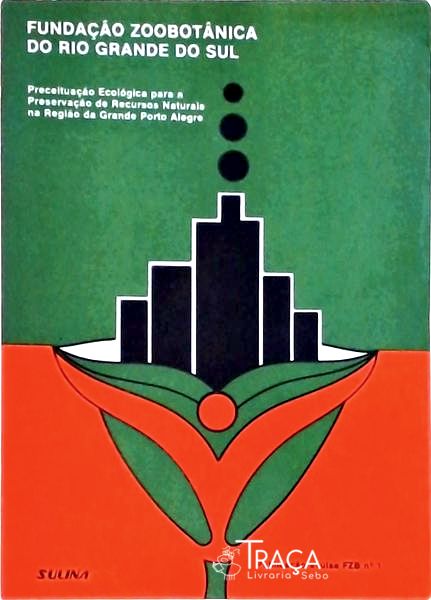 Preceituação Ecológica para a Preservação de Recursos Naturais Na Região da Grande Porto Alegre