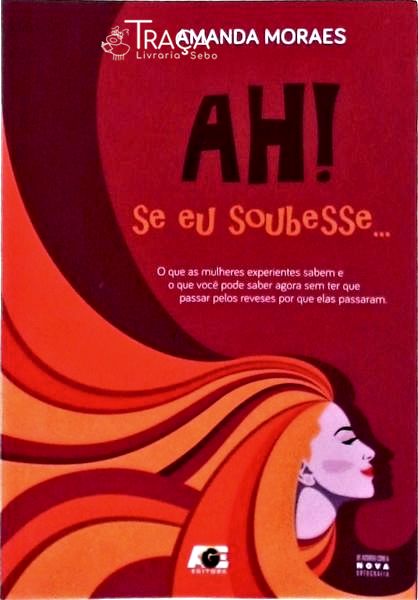 Ah! Se Eu Soubesse...
