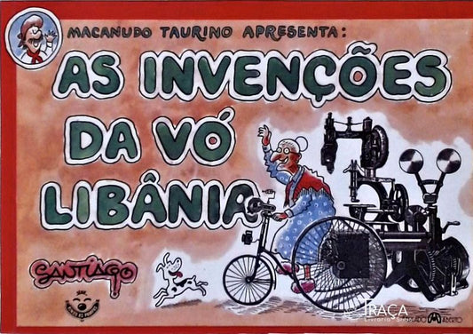Macanudo Taurino Apresenta: as Invenções da Vó Libânia