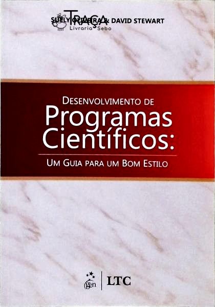 Desenvolvimento de Programas Científicos: Um Guia para Um Bom Estilo