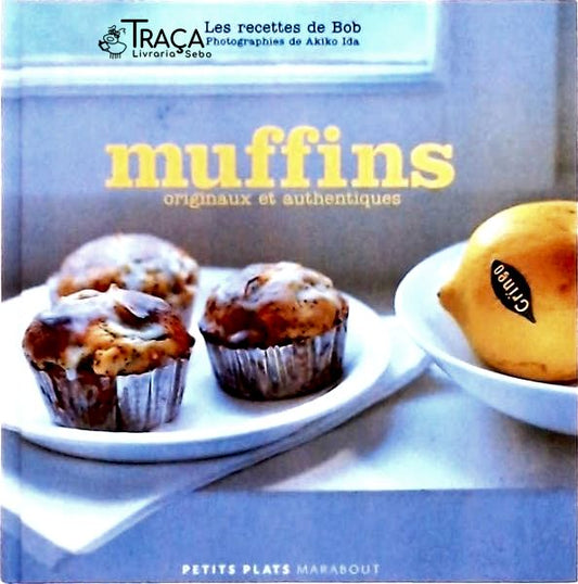 Muffins: Les Recettes de Bob