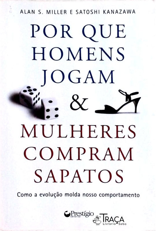 Por Que Os Homens Jogam E As Mulheres Compram