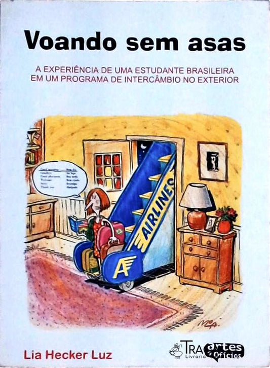 Voando sem Asas: a Experiência de Uma Estudante Brasileira em Um Programa de Intercâmbio No Exterior
