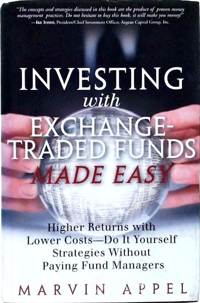 Investing With Exchange-traded Funds Made Easy