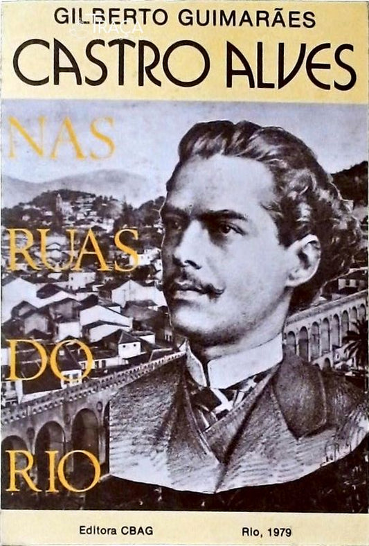 Castro Alves Nas Ruas do Rio