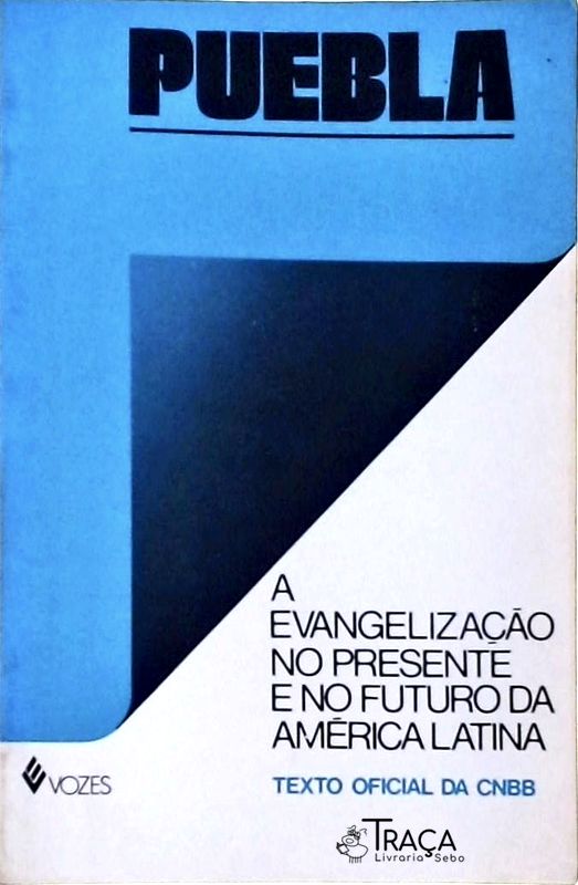 Puebla: A Evangelização no Presente e no Futuro na América Latina