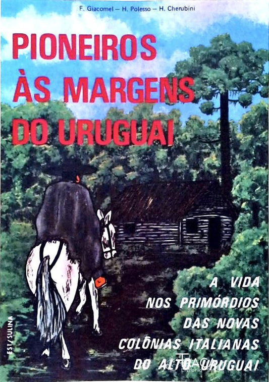 Pioneiros Às Margens do Uruguai